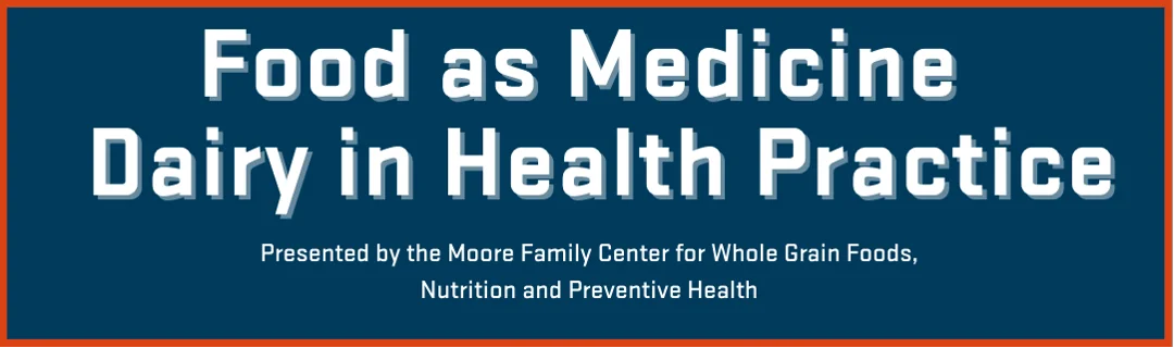 Food as Medicine: Dairy in Health Practice